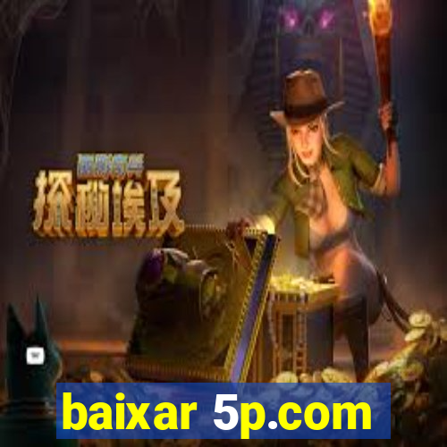 baixar 5p.com